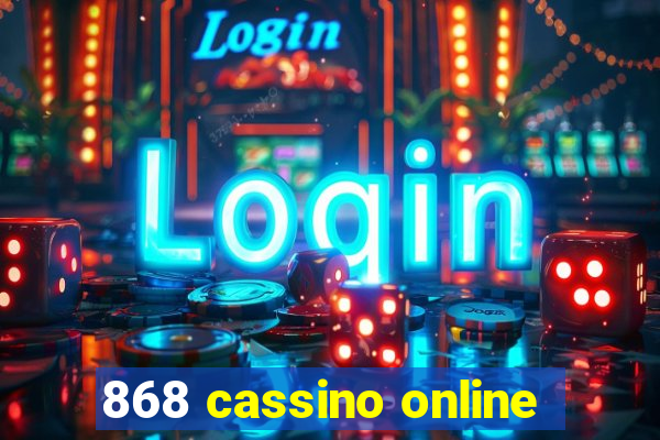 868 cassino online